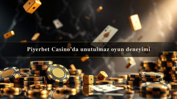 Piyerbet Casino’da